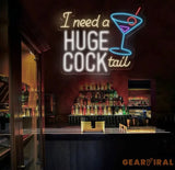 I Need A Huge Cook Tail Neon Sign Custom Bar Club Neon Signs Neon Sign Home Bar Decor Bar Decoration Neon Lights Humor
