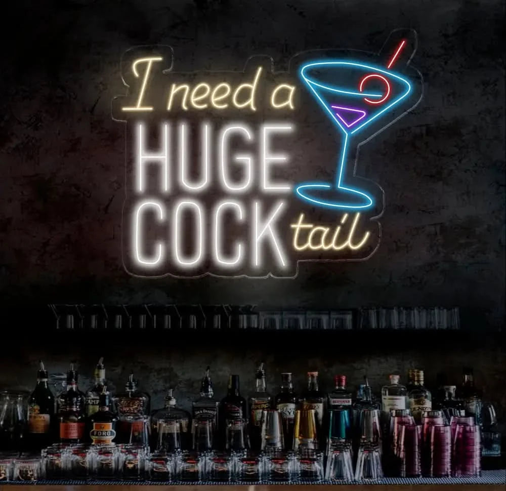 I Need A Huge Cook Tail Neon Sign Custom Bar Club Neon Signs Neon Sign Home Bar Decor Bar Decoration Neon Lights Humor