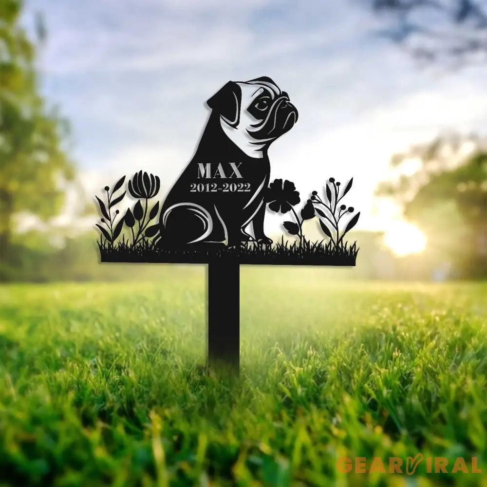 Personalized Dog Memorial Stake - Pugs Stake - Pugs Lover - Metal Stake | GearViral