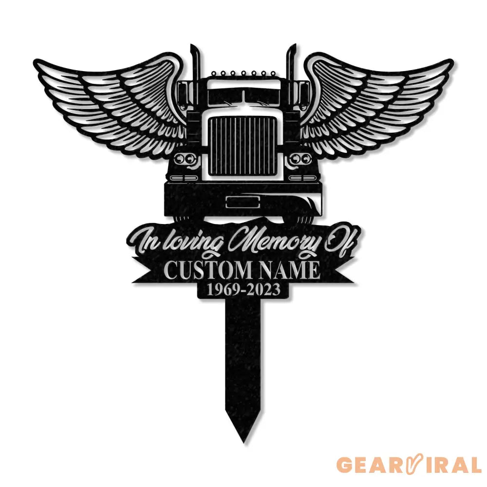 Personalized Semi Truck Trucker Truck Driver Angel Wings Memorial Stake Metal Stake Sympathy Sign Grave Marker