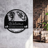 Personalized Welcome Mother Cluckers Metal Sign, Chicken Farmhouse Decor, Farmhouse Gift - Gearviral