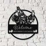 Personalized Welcome Mother Cluckers Metal Sign, Chicken Farmhouse Decor, Farmhouse Gift Vs2 - Gearviral