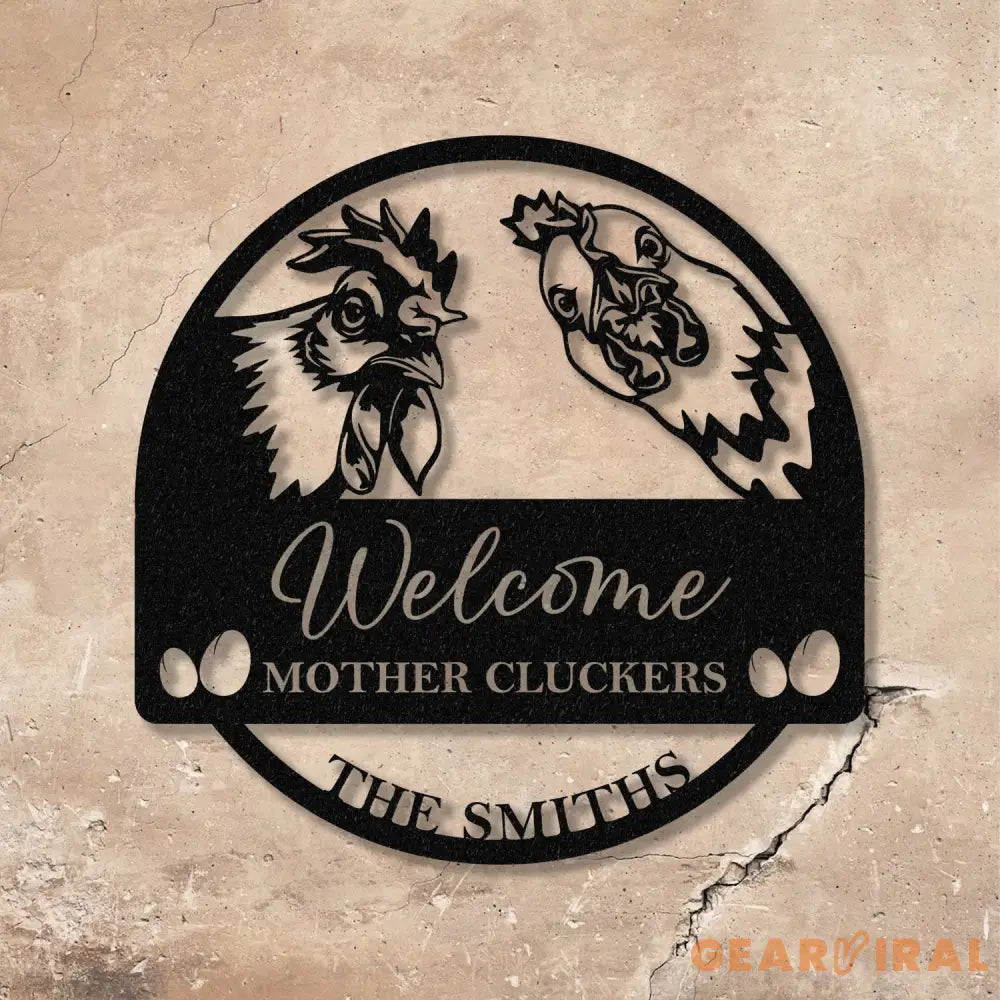 Personalized Welcome Mother Cluckers Metal Sign Chicken Farmhouse Decor Farmhouse Gift - Gearviral