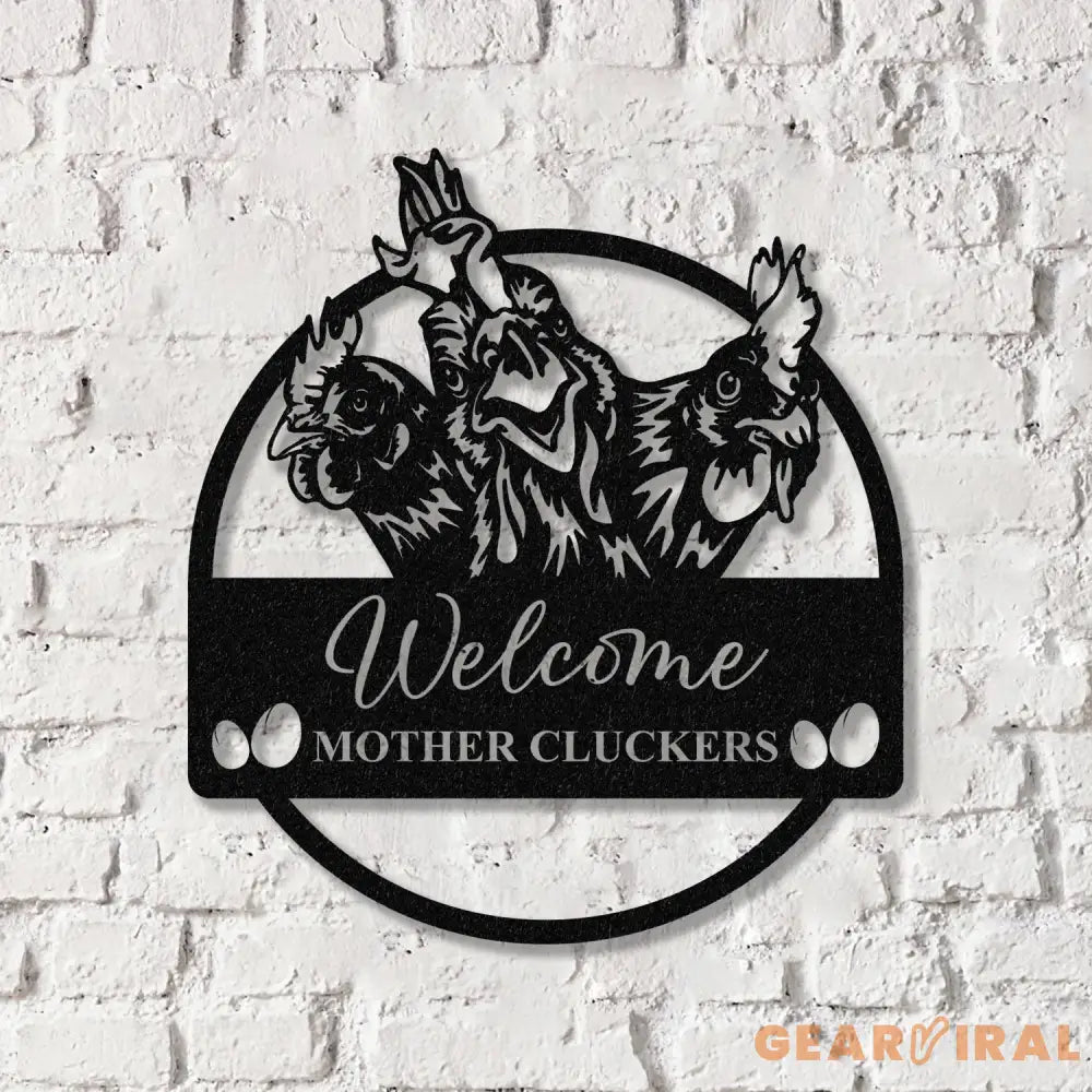 Personalized Welcome Mother Cluckers Metal Sign Chicken Farmhouse Decor Farmhouse Gift Vs2 - Gearviral