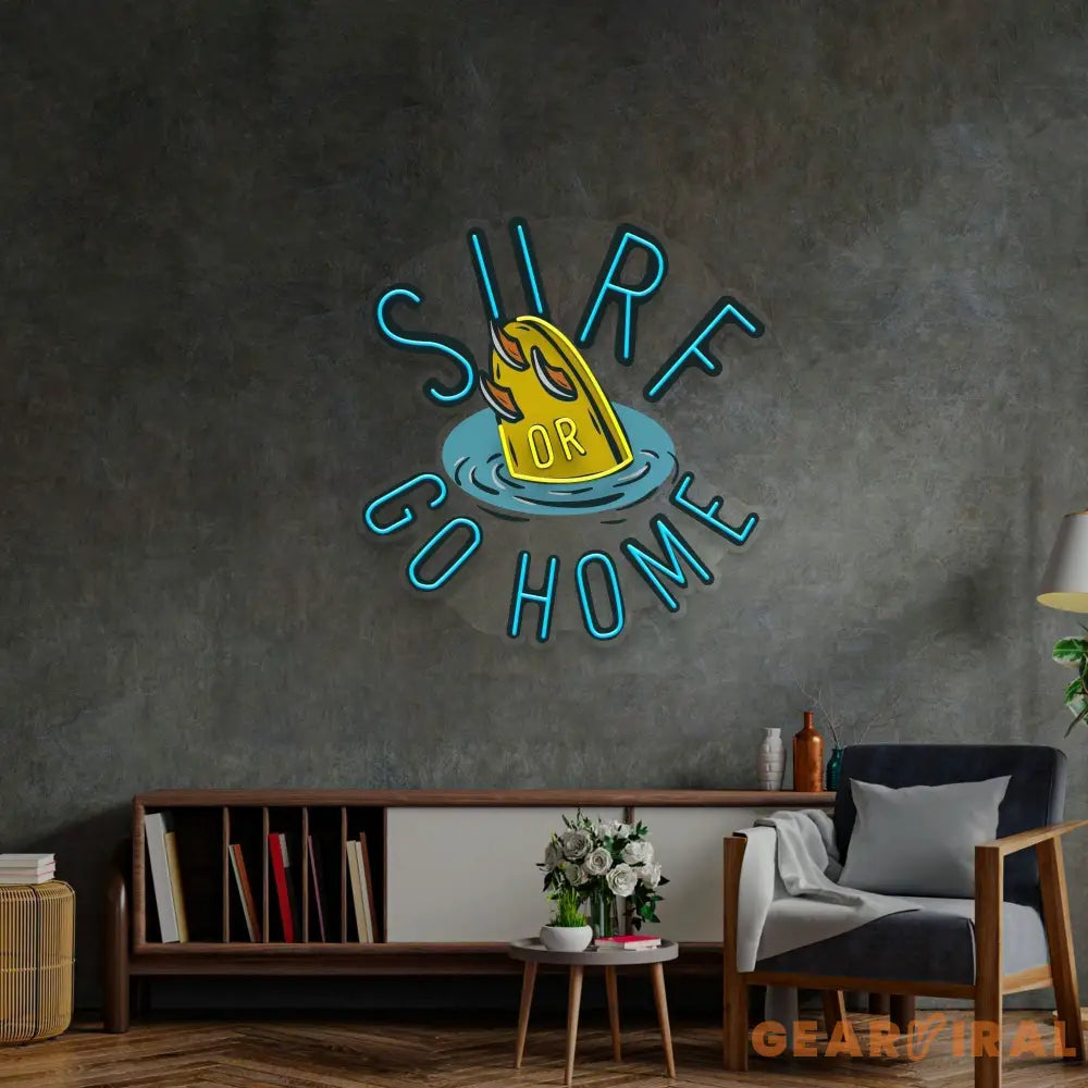Surf or Go Home LED Neon Sign Light Pop Art