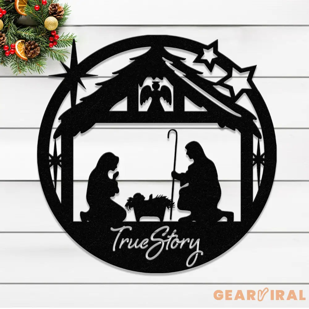 True Story Metal Sign Nativity Scene Sign Religious Wall Art Christmas Decorations Holiday Decor Holiday Wall Art