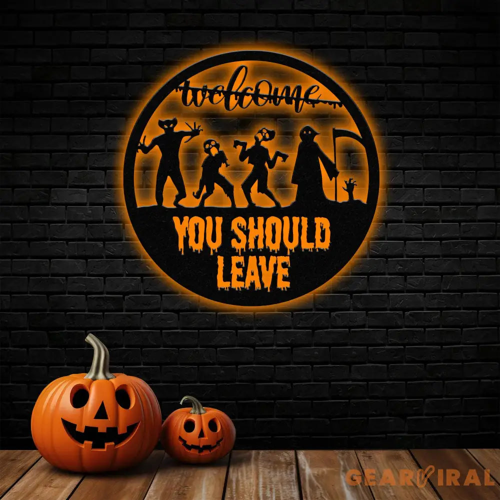 Welcome You Should Leave Horror Halloween Led Metal Sign Home Decor Halloween Sign Welcome Sign Halloween Gift Idea