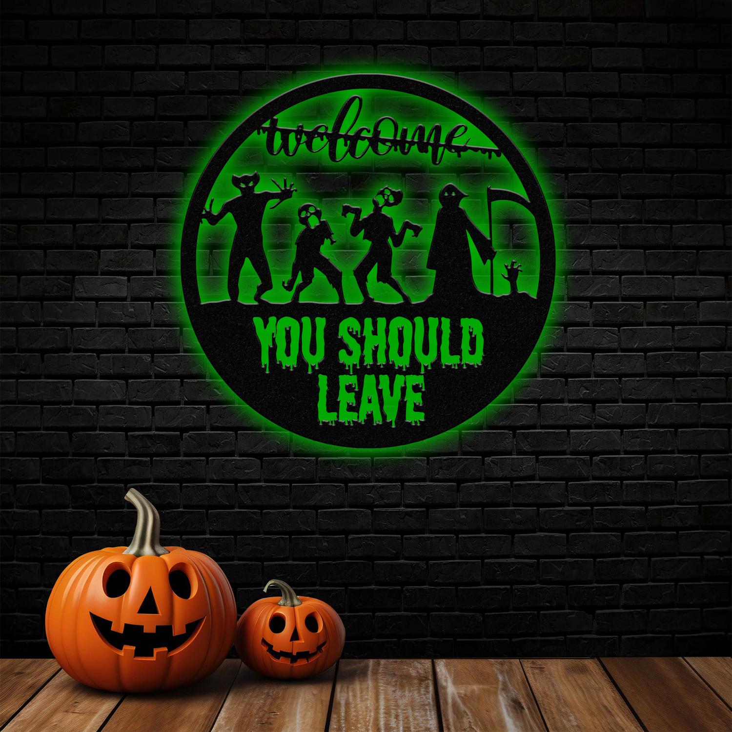 Welcome You Should Leave Horror Halloween Led Metal Sign Home Decor, Halloween Sign, Welcome Sign Halloween Gift Idea, Housewarming Gift