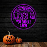 Welcome You Should Leave Horror Halloween Led Metal Sign Home Decor, Halloween Sign, Welcome Sign Halloween Gift Idea, Housewarming Gift